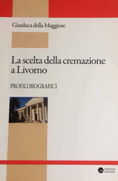 Libro La scelta della cremazione a Livorno, autore Gianluca della Maggiore