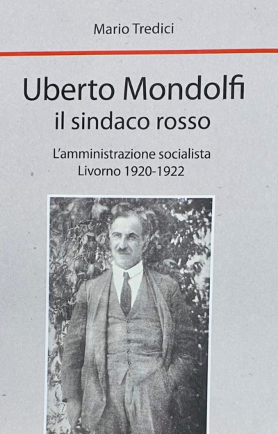 Libro Uberto Mondolfi il sindaco rosso, Autore Mario Tredici